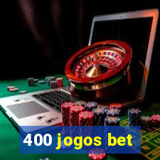 400 jogos bet